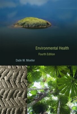 Environmental Health by Dade W Moeller: New