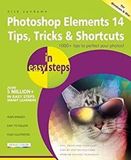Photoshop Elements 14 Tips, Tricks and Shortcuts Paperback Nick V