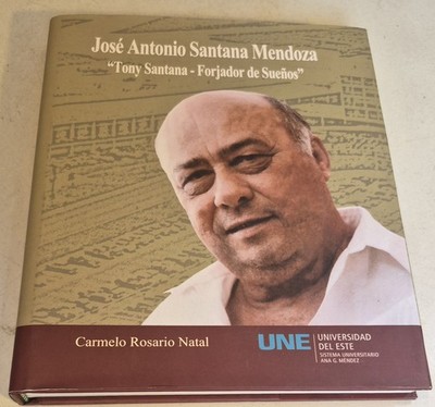 Jose Antonio Santana Mendoza Tony Santana-Forjador de Suenos