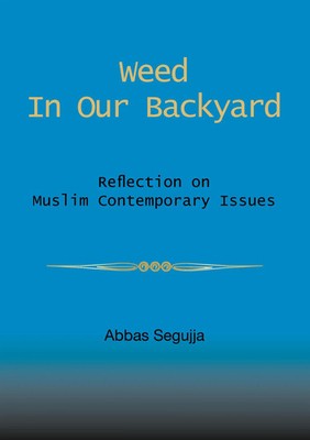 Abbas Segujja | Weed in our backyard | Taschenbuch | Englisch (2015) | 156 S.