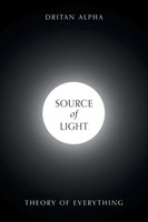 Source Of Light Theory Of Everything Dritan Alpha Taschenbuch Englisch 2023