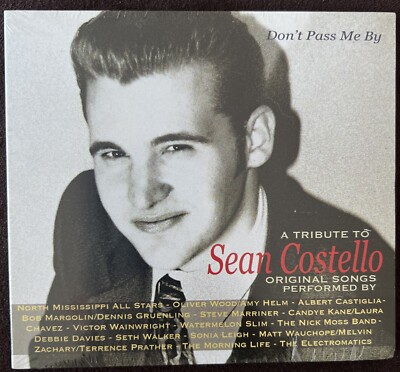 CD - Don't Pass Me By - A Tribute to Sean Costello Original Songs Performed by