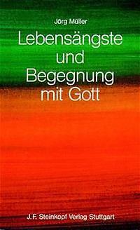 Lebensängste Und Begegnung Mit Gott | Buch | 9783798406148