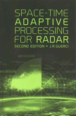 Space-Time Adaptive Processing for Radar, Hardcover by Guerci, J. R., Brand N...