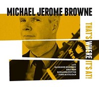 Michael Jerome Brown - Thats Where Its At - Cd - G4Z