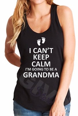 #2 Tank Top I Can't Keep Calm I'm Going To Be A Grandma Shirt New Baby Gift Idea