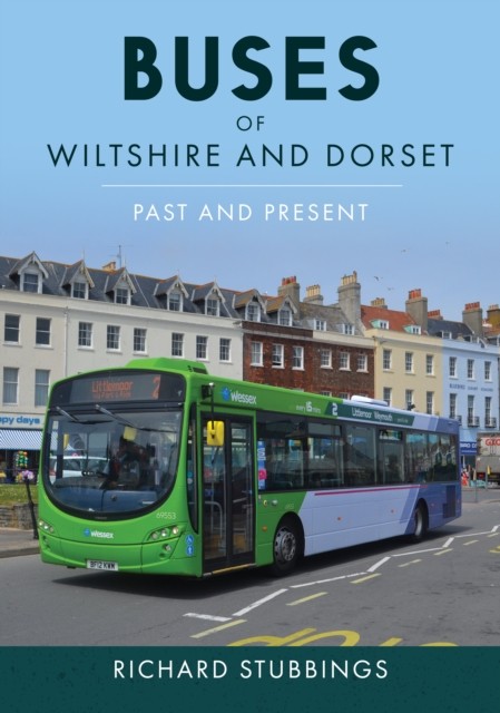 Buses of Wiltshire and Dorset by Richard Stubbings (Paperback Book)