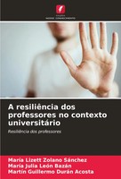 MaríA Lizett Zolano SáNchez (U. A.) | A ResiliêNcia Dos Professores No...