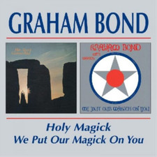Graham Bond Holy Magick/We Put Our Magick On You (CD) Album