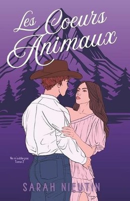 Les Coeurs Animaux, tome 2: Ne m'oublie pas (New Romance) by Sarah Nieutin (Fren