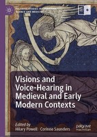 Visions And Voice-Hearing In Medieval And Early Modern Contexts Hilary Powell