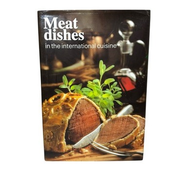 Meat Dishes in the International Cuisine: Rene Kramer, Cookery Book  Cooking