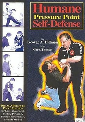 Humane Pressure Point Self-Defense: Dillman Pressu by Dillman, George 1889267031