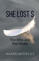 Madhumitha D | SHE Lost S | Taschenbuch | Englisch (2020) | Notion Press