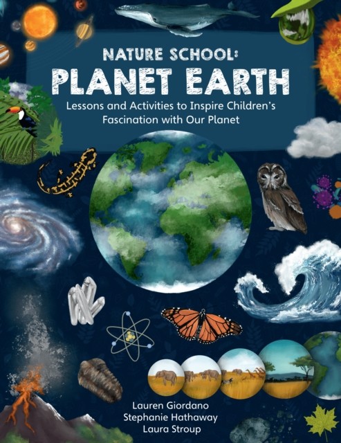 Nature School: Planet Earth by Laura Stroup (Paperback Book)