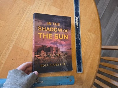 In the Shadow of the Sun by Poli Flores Jr.  (2022, Trade Paperback)