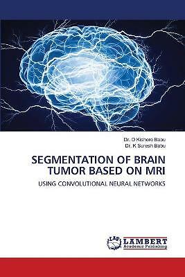 Segmentation of Brain Tumor Based on MRI by Dr D Kishore Babu, Dr K Suresh ... - Picture 1 of 1