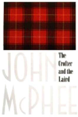 The Crofter and the Laird by John McPhee: Used