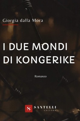 Giorgia Dalla Mora I due mondi di Kongerike (Taschenbuch)