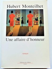 Une affaire d'honneur - Hubert Monteilhet