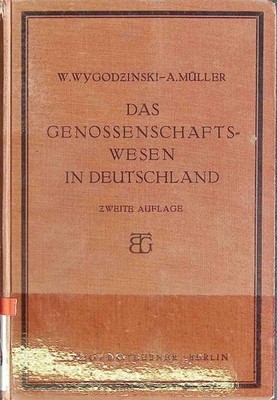 Das Genossenschaftswesen in Deutschland Wygodzinski, W. und August Müller:
