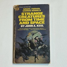 John A. Keel STRANGE CREATURES FROM TIME AND SPACE - 1970 Fawcett First Edition