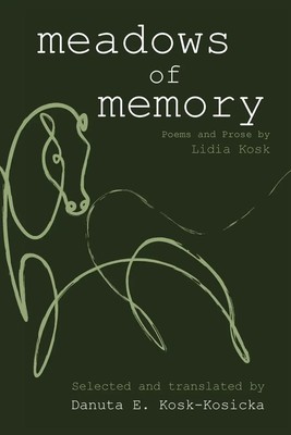 Meadows of Memory Poems and Prose by Lidia Kosk Lidia Kosk Taschenbuch Englisch