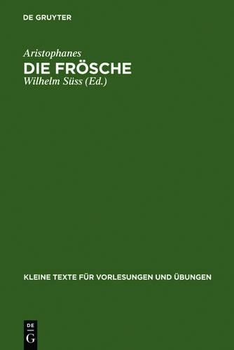 Die Frösche (Hardback) Kleine Texte Für Vorlesungen Und Übungen