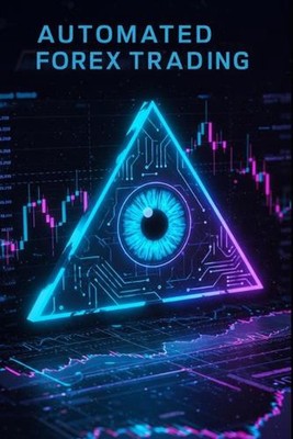 Automated Forex Trading: 16 Proven Algorithmic Forex Strategies with Step-by-Ste