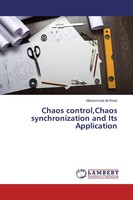 Mohammad Ali Khan | Chaos Control,Chaos Synchronization And Its Application