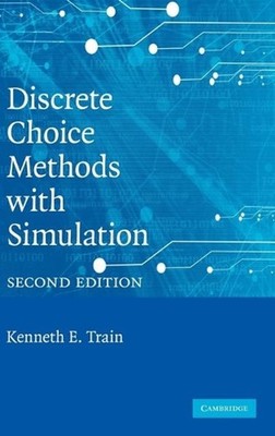 Discrete Choice Methods with Simulation by Kenneth E. Train (English) Hardcover