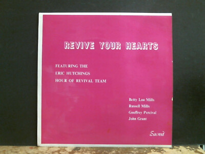 ERIC HUTCHINGS HOUR OF REVIVAL TEAM  Revive Your Heats  LP  Xian Gospel  EX !