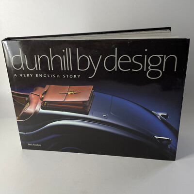Dunhill By Design Book - A Very English Story - Company History