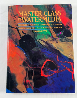 Master Class in Watermedia SIGNED by Edward Betts (1993, Hardcover)