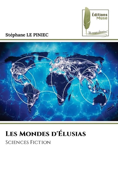 Les Mondes D'ÉLusias Sciences Fiction Stephane Le Piniec Taschenbuch FranzöSisch-image
