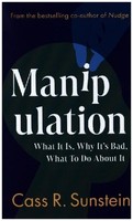 Manipulation Cass R. Sunstein