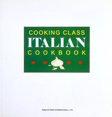 Cooking Class Italian Cookbook Hardcover