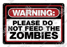 Warning Please Do Not Feed The Zombies Metal Tin Sign Plaque Wall Decor