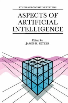 Fetzer - Aspects of Artificial Intelligence - New paperback or softbac - X555z