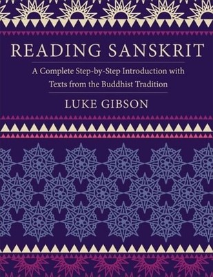 Reading Sanskrit A Complete Step-By-Step Introduction w - Hardcover NEW Luke Gib
