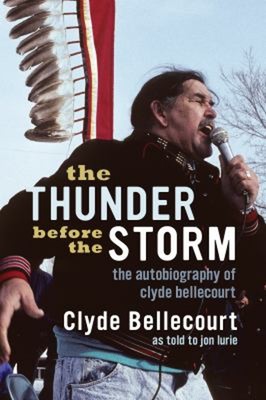 The Thunder Before the Storm : The Autobiography of Clyde Belleco