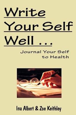 Albert - Schreiben Sie sich gut ... Journal Your Self to Health - Neu pa - J555z