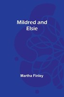 Mildred And Elsie | Martha Finley | Taschenbuch | Englisch | 2023