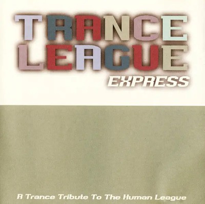 CD Oakey, Callis, Burden, ... Trance League Express (A Trance Tribute To The Hu