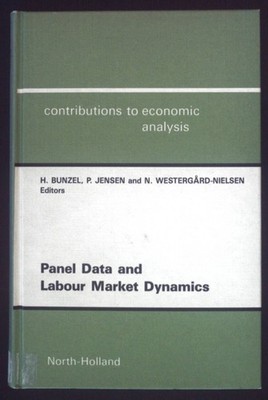 Panel Data and Labour Market Dynamic. Contributions to Economic Analysis, Band 2