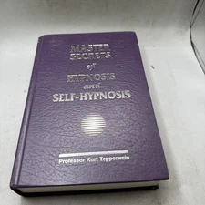 Master Secrets of Hypnosis and Self-Hypnosis Kurt Tepperwein Hard Cover 1991