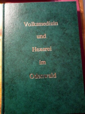 Ella Gieg: ''Volksmedizin und Hexerei im Odenwald'', JG 2002.