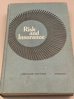 RISK AND INSURANCE: SECOND EDITION by Mark Richard Greene (1968)