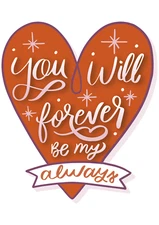 Direct to Film Print - Forever be my always