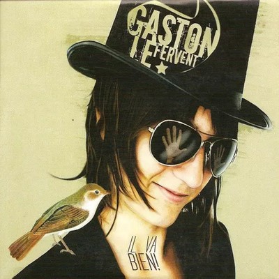 Il Va Bien!, Gaston Le Fervent